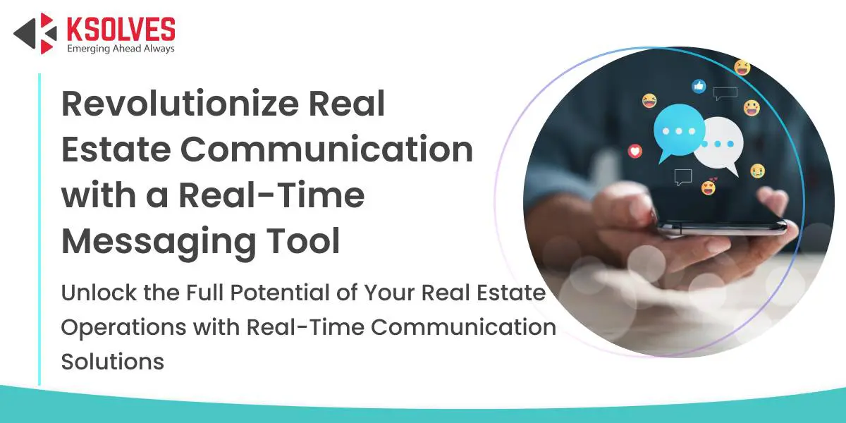 Revolutionize Real Estate Communication with a Real-Time Messaging Tool Unlock the Full Potential of Your Real Estate Operations with Real-Time Communication Solutions