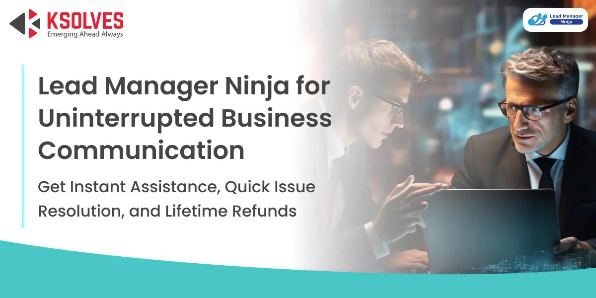 24x7 Support, Fast Responses, and Zero Risk: Lead Manager Ninja’s Promise